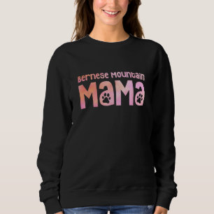 Bernese Mountain Mama Dog Mom Vintage Bernese Moun Sweatshirt
