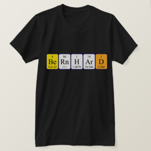 Bernhard periodic table name shirt