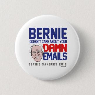 Bernie doesn't care about your emails 6 cm round badge