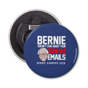 Bernie Doesn't Care about Your Emails Bottle Opener