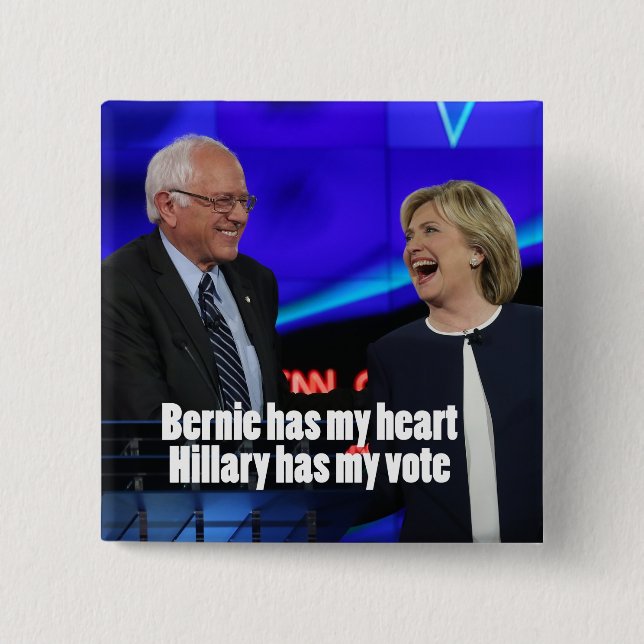 Bernie has my heart, Hillary has my vote button (Front)