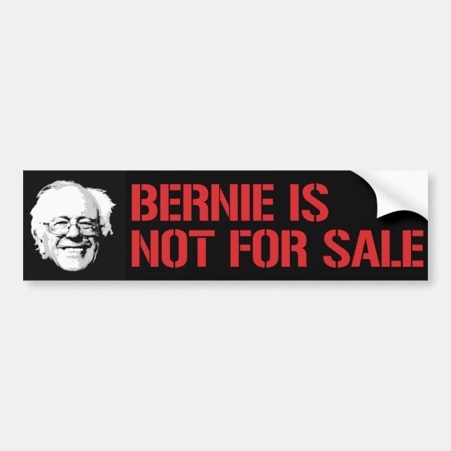 Bernie is Not for Sale - Bernie Sanders - .png Bumper Sticker (Front)