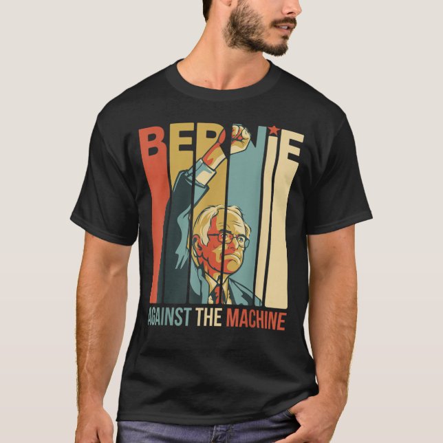 Bernie Sanders Against The Machine Bernie 2020 T-Shirt (Front)