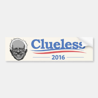 Bernie Sanders - Clueless Bumper Sticker