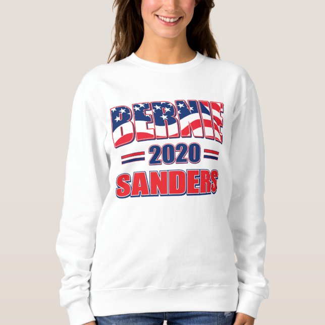 Bernie Sanders for President in 2020 Sweatshirt (Front)