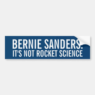 Bernie Sanders it's not Rocket Science Bumper Sticker