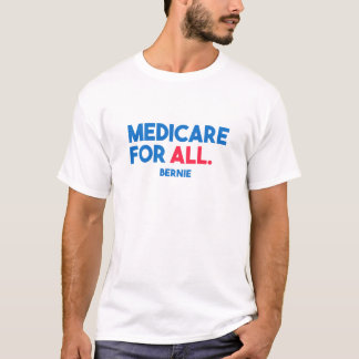 Bernie Sanders - Medicare For All T-Shirt