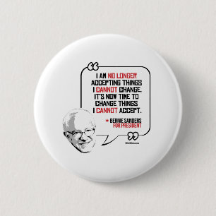 Bernie Sanders Quote - Change things I cannot 6 Cm Round Badge