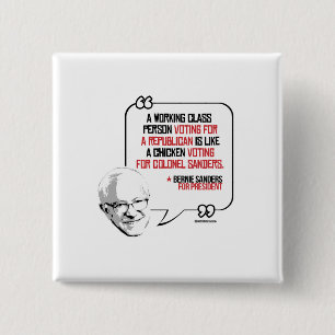 Bernie Sanders Quote - Voting for a Republican 15 Cm Square Badge