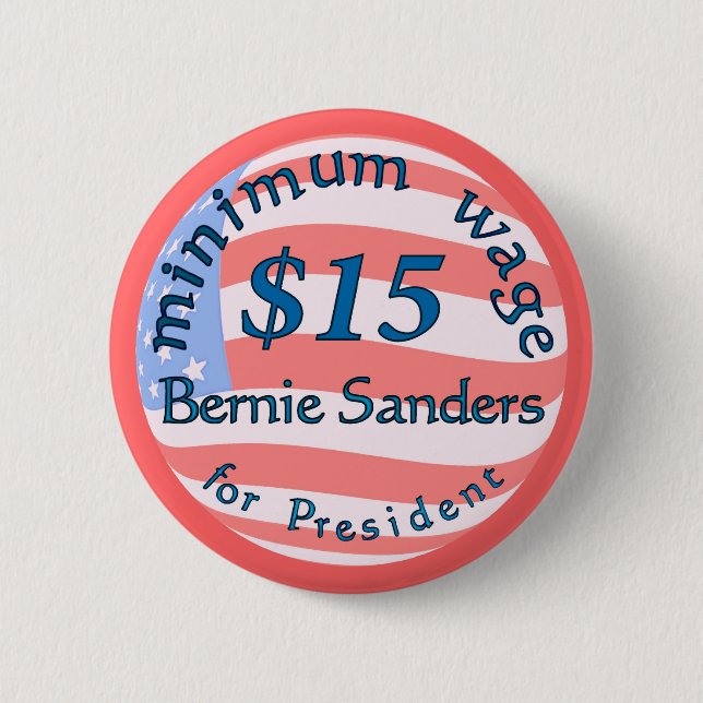 Bernie Sanders Supporter, Minimum Wage $15 on flag 6 Cm Round Badge (Front)