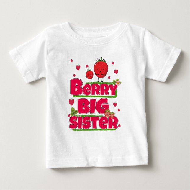 Berry Big Sister - Cute Strawberry Pun Baby T-Shirt (Front)