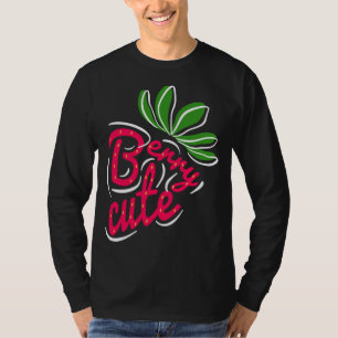Berry Cute Strawberry Fruit Lovers T-Shirt