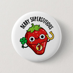 Berry Superstitious Funny Strawberry Pun  6 Cm Round Badge