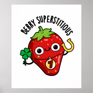 Berry Superstitious Funny Strawberry Pun Poster