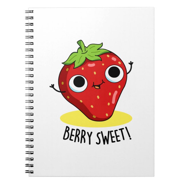 Berry Sweet Funny Strawberry Pun  Notebook (Front)