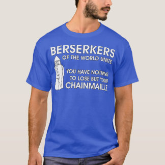 Berserkers Unite T-Shirt