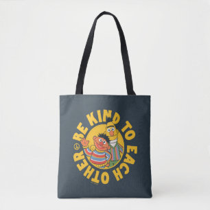 Bert and Ernie   Be Kind to Each Other Tote Bag