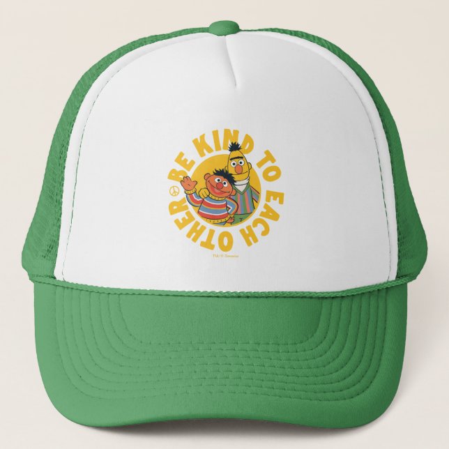 Bert and Ernie | Be Kind to Each Other Trucker Hat (Front)