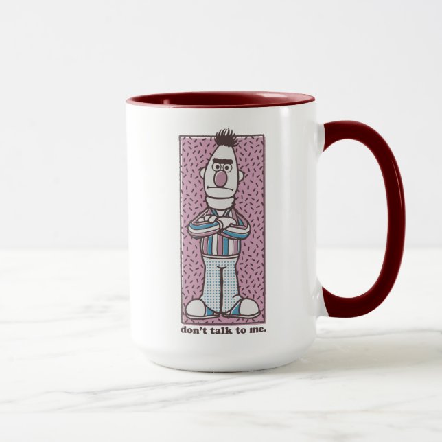 Bert | Don't Talk to Me Mug (Right)