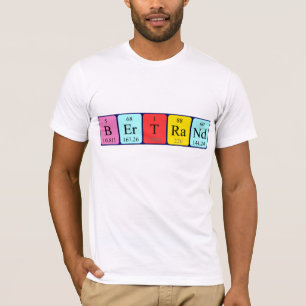 Bertrand periodic table name shirt