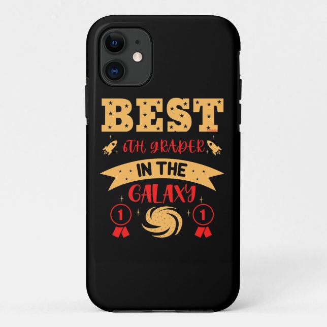 BEST 6TH GRADER IN THE GALAXY funny cute           Case-Mate iPhone Case (Back)