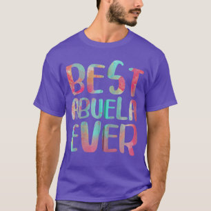 Best Abuela Ever Spanish Grandmother Women Mothers T-Shirt