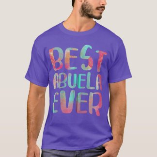 Best Abuela Ever Spanish Grandmother Women Mothers T-Shirt