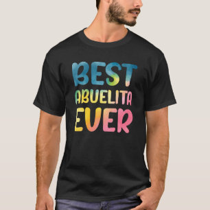 Best Abuelita Ever Mother's Day Abuelita T-Shirt