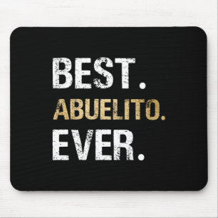 Best Abuelito Ever Graphic Gift From Granddaughter Mouse Pad