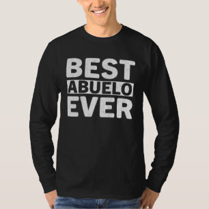 Best Abuelo Ever  Fathers Day Abuelo T-Shirt