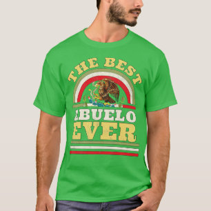 Best Abuelo Ever Gift Fathers Day Mexican Abuelo T-Shirt