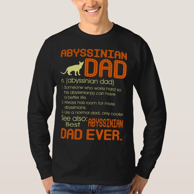 Best Abyssinian Cat Dad Happy Father s Day T-Shirt (Front)