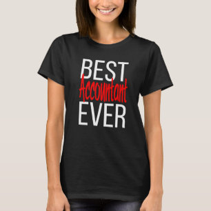 Best Accountant Ever Love My Accountant Bookkeeper T-Shirt