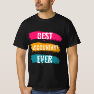 Best Accountant Ever T-Shirt