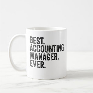 Best. Accounting Manager. Ever.  Coffee Mug