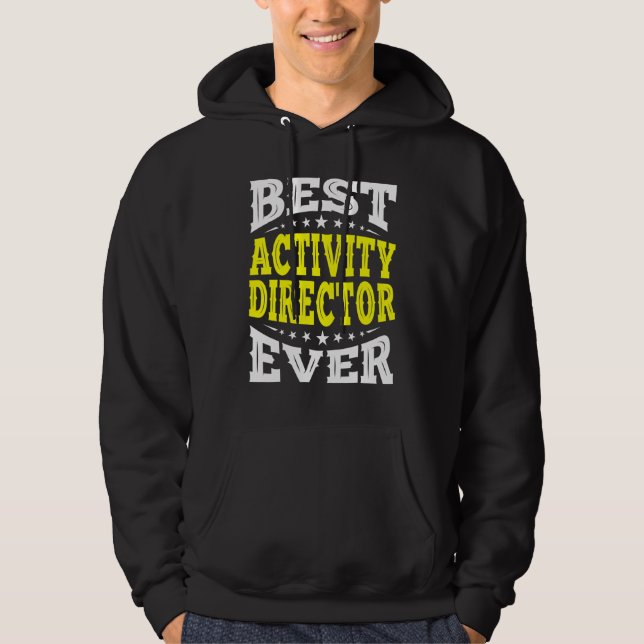 Best Activity Director Ever Professionals Week Coo Hoodie (Front)