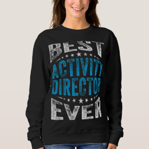 Best Activity Director Ever Professionals Week Coo Sweatshirt
