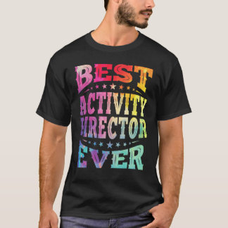 Best Activity Director Ever Professionals Week Coo T-Shirt