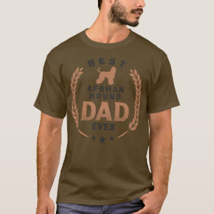 Best Afghan Hound Dad Ever Cute Tazi Spay Dog Laur T-Shirt