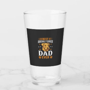 Best Airedale Terrier Dad Ever Dog Lover Glass