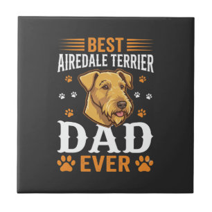 Best Airedale Terrier Dad Ever Dog Lover Tile