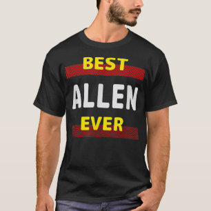Best Allen Ever Friends Name Buddy Nickname Person T-Shirt