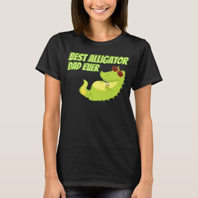 Best Alligator Dad Ever Animals Wild Active T-Shirt (Front)