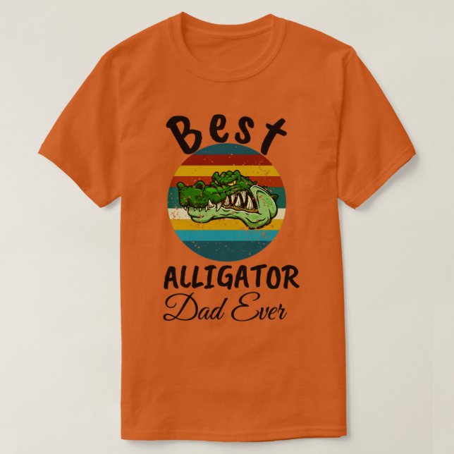 best alligator dad ever T-Shirt (Design Front)