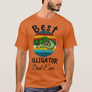 best alligator dad ever T-Shirt