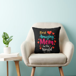 Best Amazing Mum In The World Perfect Gift For Mum Cushion