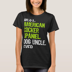 Best American Cocker Spaniel Dog Uncle Ever T-Shirt