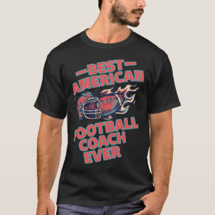 Best American Football Coach Game Sport Football T-Shirt