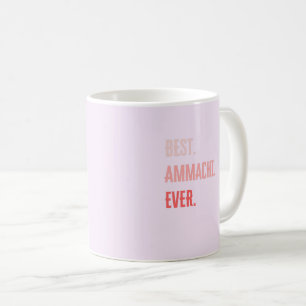 BEST AMMACHI EVER COFFEE MUG