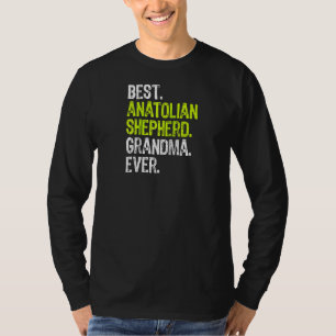 Best Anatolian Shepherd Grandma Ever Dog Lover Rag T-Shirt
